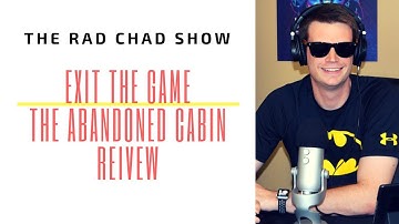 Exit the Abandoned Cabin Review- The Rad Chad Show