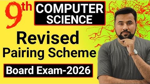 9th computer science || New Pairing Scheme 2026 class 9 Computer || Revised pairing computer 2026