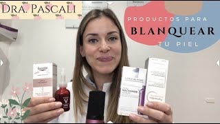 Productos para blanquear tu piel, dermatóloga explica.