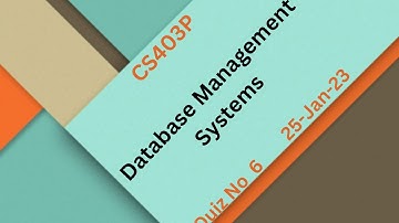 CS403P Database Management Systems (Practical)  Quiz No 6 Lab
