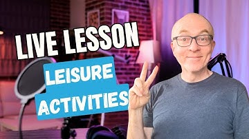IELTS Speaking Live Lesson: LEISURE ACTIVITIES