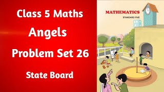 Class 5 Maths | Problem Set 26 | Angles | Lecture 3 | Chapter 6 | State Board