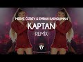 Merve Özbey & Emrah Karaduman - Kaptan ( Fatih Yılmaz Remix )