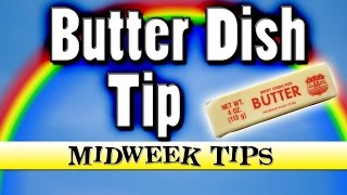 Butter Dish Tip