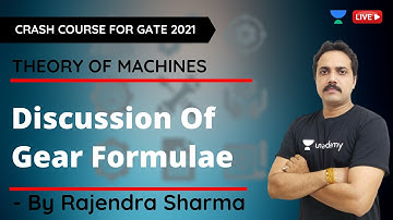 L11 | Discussion Of Gear Formulae | Theory Of Machines | GATE/ESE 2021 | Rajendra Sharma
