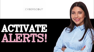 How To Use CyberScout Alerts (2025)