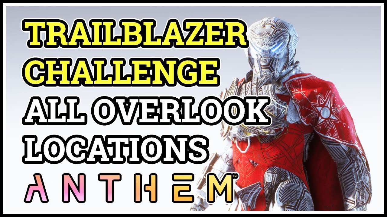 Trailblazer Challenge Anthem All Overlook Locations