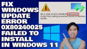 How To Fix Windows Update Error 0x80240025 Failed To Install in Windows 11