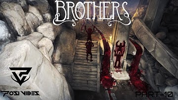 Brothers : A tale of two sons IOS gameplay (part-10) posivibes