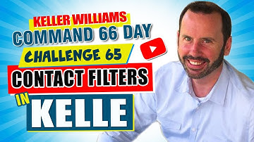 Keller Williams Command 66 Day Challenge 65 -  Contact Filters in Kelle
