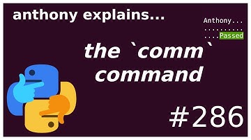 the `comm` command! (intermediate) anthony explains #286