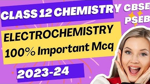 PSEB CBSE Class 12 Chemistry Chapter 3 Electrochemistry Important MCQ 23