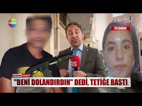 "Beni dolandırdın" dedi, tetiğe bastı