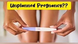 CHOICE - UNPLANNED PREGNANCY