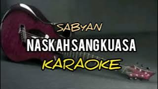 NASKAH SANG KUASA ( KARAOKE   LIRIK ) SABYAN