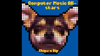 Computer Music All-stars - Chipz N Dip