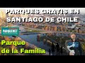 PARQUE DE LA FAMILIA | el central park de Santiago de Chile 👨‍👩‍👧‍👦 #QuintaNormal