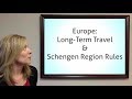 Europe: Long-Term Travel & Schengen Rules