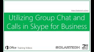 Utilizing Group chat and Calls in Skype for Business