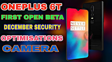 OnePlus 6T - First Oxygen OS Open Beta for OnePlus 6T w/ December Security Patch