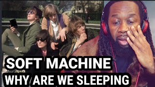 SOFT MACHINE - Why are we sleeping REACTION - First time hearing