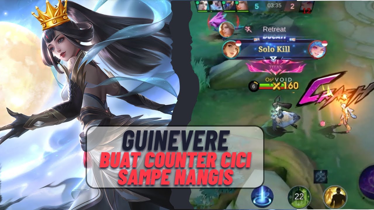 Pakai Guinevere Buat Counter Cici, Auto Menangis - Mobile Legends
