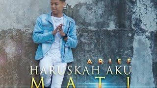 Download Lagu Arief, haruskah aku mati.(lirik lagu) official music MP3