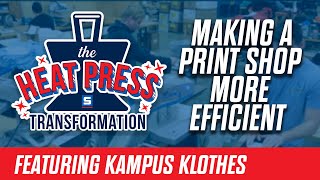 Reducing Hassles &amp; Increasing Efficiency for Kampus Klothes | Heat Press Transformation Ep. 1