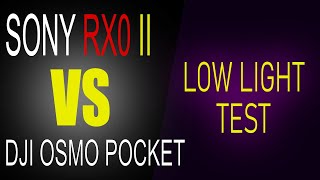 DJI OSMO POCKET VS SONY RX0 II INDOOR TEST!!! { LOW LIGHT }