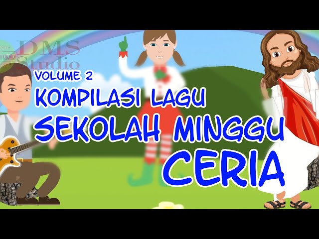 Kompilasi Lagu Sekolah Minggu Ceria Terbaru Vol. 2 class=