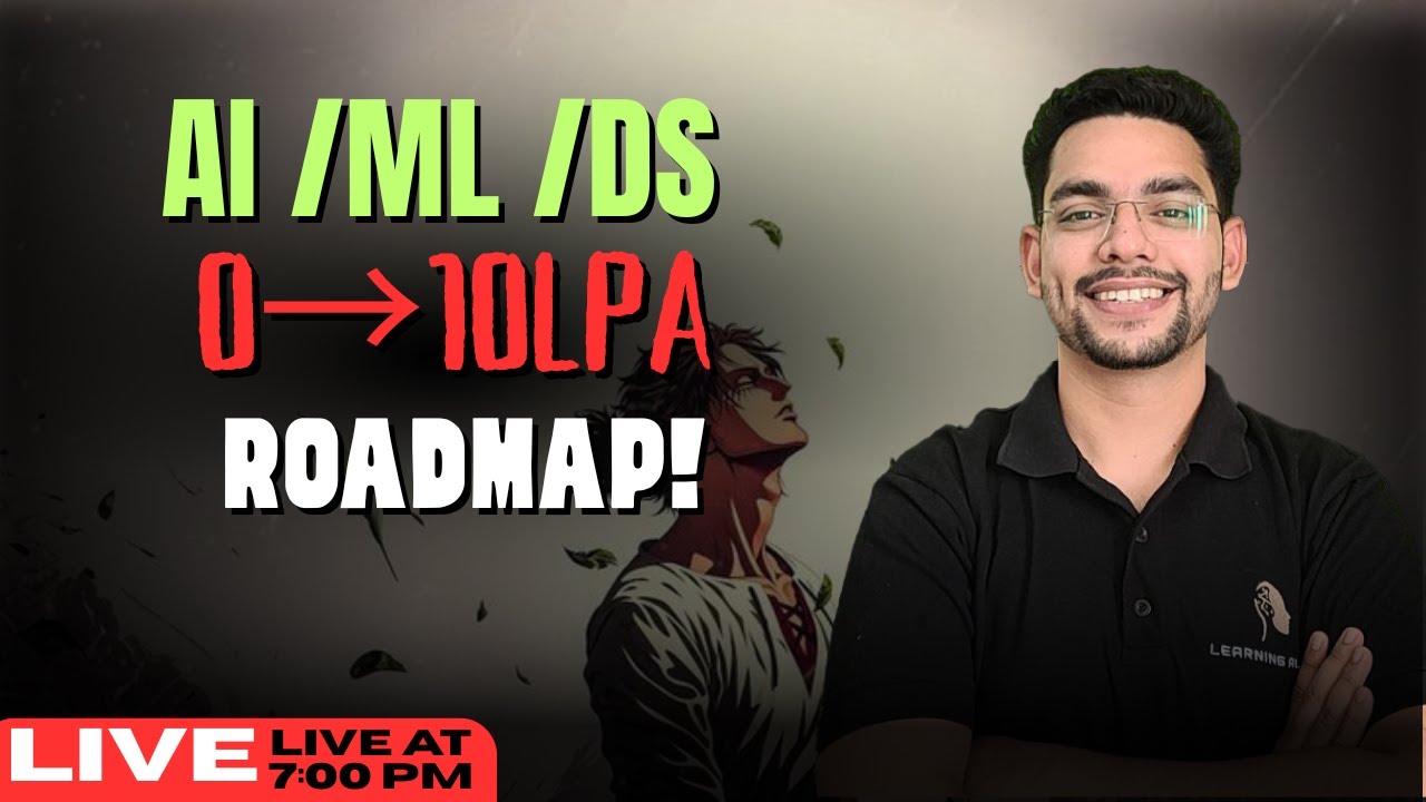 AI / ML / DS : 0 to 10 LPA Roadmap!