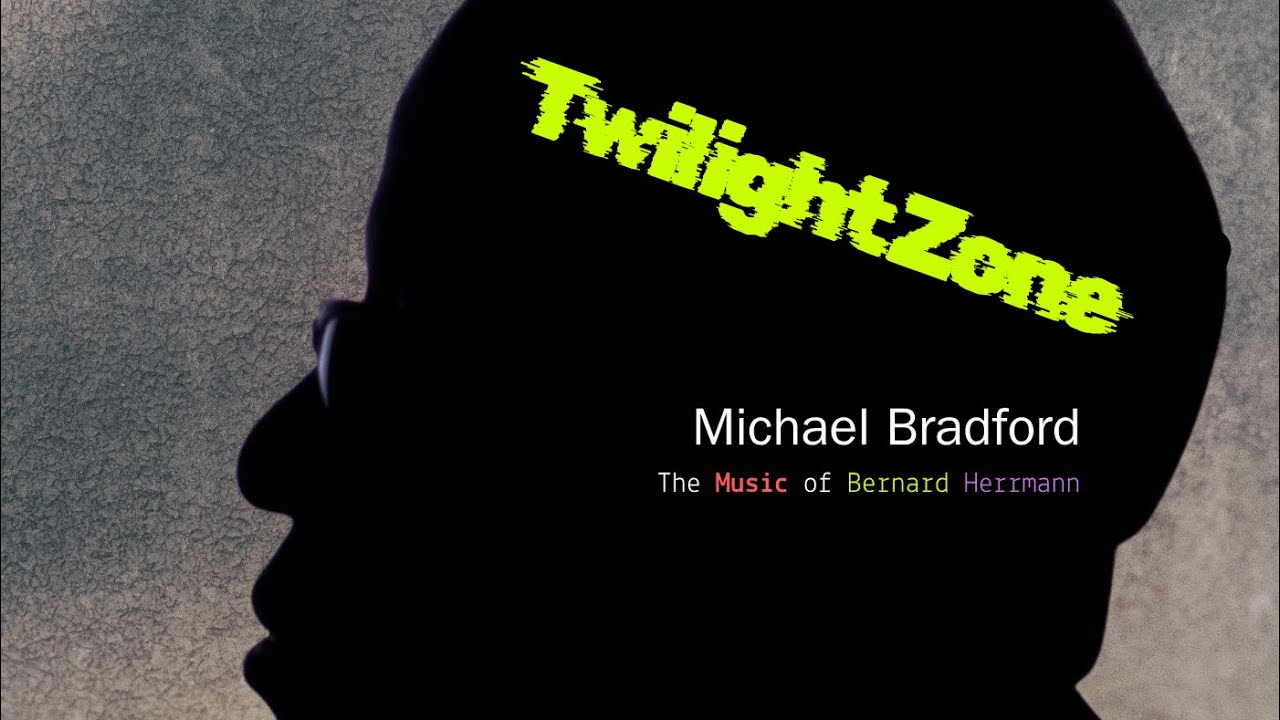 Michael Bradford- TWILIGHT ZONE (End Title)