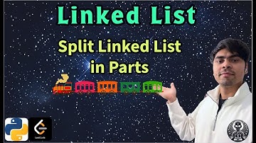 LeetCode 725 | Split Linked List in Parts | Python Solution Explained | AlgoYogi