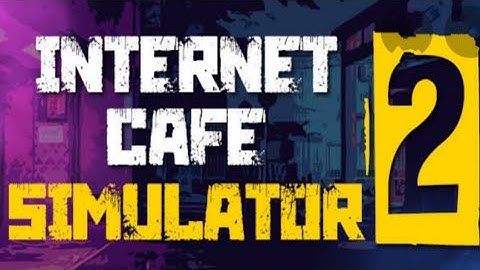 ?!internet cafe simulator ?how to download android and ios pc most game