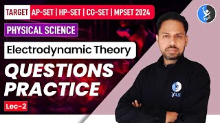 Electrodynamic Theory | Questions Practice | Target Ap Set | Hp Set | Cg Set | Mp Set 2024 | Ifas