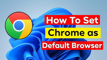 How to set Chrome as default browser in 2025