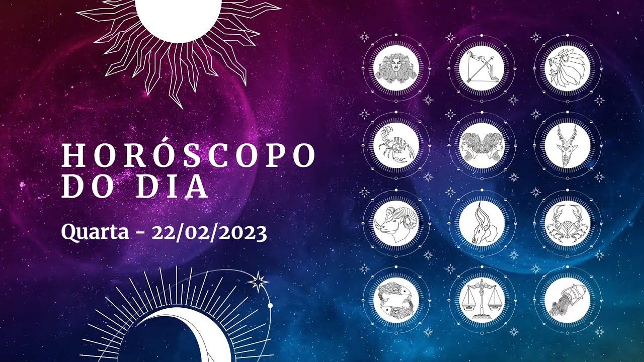 Horóscopo 2023: confira a previsão de hoje (22/02) para seu signo