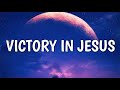 Carrie Underwood - Victory In Jesus (Lyrics)