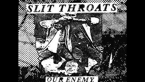 Slit Throats - Our Enemy, Civilization [Full CD Rip]