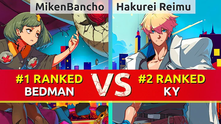 GGST ▰ MikenBancho (#1 Ranked Bedman) vs Hakurei Reimu (#2 Ranked Ky). High Level Gameplay