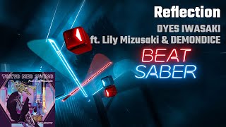 Beat Saber Reflection - Dyes Iwasaki Ft. Lily Mizusaki & Demondice