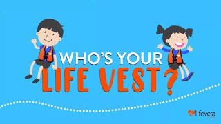 Who's Your Life Vest?