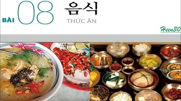 Tiếng Hàn Sơ cấp 1 - Bài 8 (Luyện nghe có đáp án)