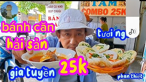 tô bánh căn hải sản tươi ngon rẻ vỉa hè phan thiết ẩm thực vlog 16/1/2024