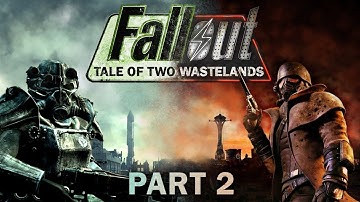 Fallout: Tale of Two Wastelands - Part 2 - Here Today, Bomb Tomorrow
