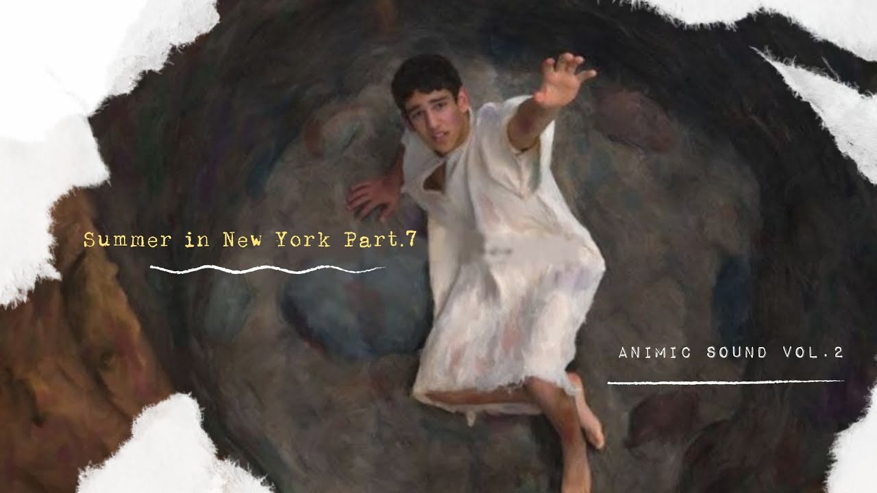 Summer in New York Part.7 ▪︎ Animic Sound Vol.2