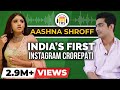 India's First Instagram Crorepati | The @Aashna Shroff Story | The Ranveer Show
