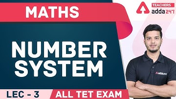 All TET | Maths | Number System | Lecture - 3