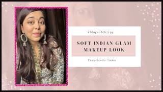 #7daysofchirpy Soft Glam Indian Makeup Tutorial || Make up guide for beginners || The Chirpy Lady screenshot 5