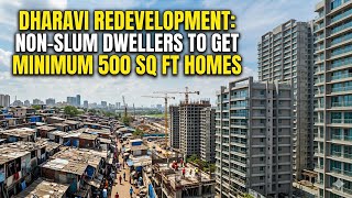Dharavi Redevelopment: Non-Slum Dwellers to Get Minimum 500 Sq Ft Homes